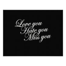 Love you Hate you Miss you sad funny gothic love Personalized Invitation