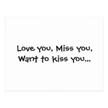 Love you, Miss you, Want to kiss you... Postcards
