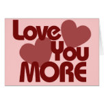 Love you MORE Card