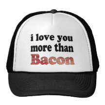 Love You More Than Bacon Hats