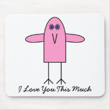 Love You This Much Mouse Pad