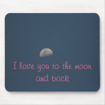 love you to the moon and back mouse pad