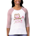 Love you with OWL my heart t-shirts