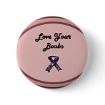Love Your Boobs Pinback Button