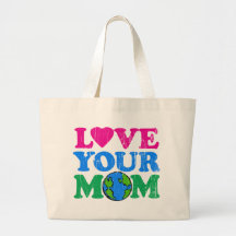 Love Your Mom Canvas Bags