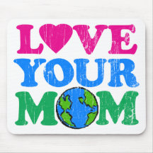 Love Your Mom Mousepads