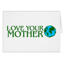 Love Your Mother Earth Card