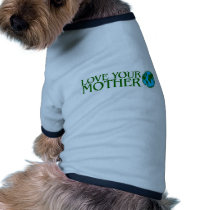 Love Your Mother Earth Pet Clothing