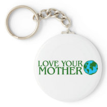 Love Your Mother Earth Key Chain
