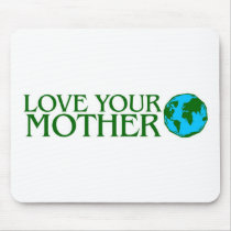 Love Your Mother Earth Mouse Mats