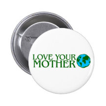 Love Your Mother Earth Pins
