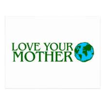 Love Your Mother Earth Post Card