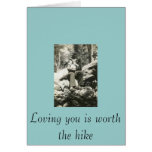 Loving you is worth the hike valentines day card