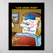 "Low Grade Fever" Poster