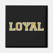 LOYAL in Team Colours Black, Gold and White Fridge Magnets
