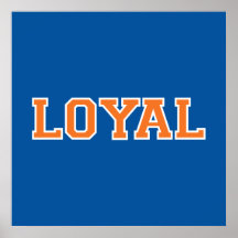 LOYAL in Team Colours Blue, Orange and White Poster