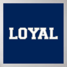 LOYAL in Team Colours Navy, Silver, White Poster