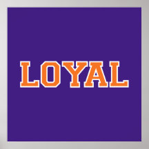 LOYAL in Team Colours Purple, Orange, White Posters
