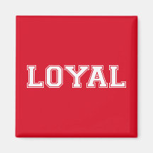 LOYAL in Team Colours Red and White Fridge Magnets