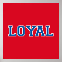 LOYAL in Team Colours Red White Blue Posters