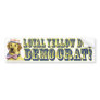 Loyal Yellow Dog Democrat  Bumper Sticker 