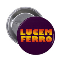 lucem ferro I bring light Button