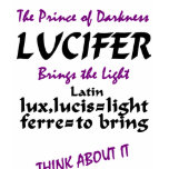 Lucifer Bnings the Light - Every Day! t-shirts