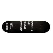 LUCK day without sunshine Custom Skateboard