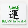 Luck: Not Just for the Irish! Mouse Pads