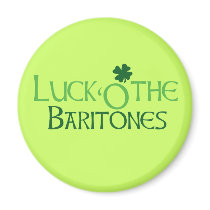 Luck 'O the Baritones Refrigerator Magnets