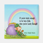Lucky Enough Leprechaun - Customize Fridge Magnets