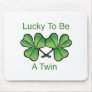 Lucky To Be A Twin Mouse Mat
