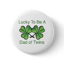 Lucky To Be Twin Dad Buttons