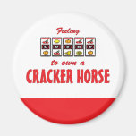 Lucky to Own a Cracker Horse Fun Design Magnets