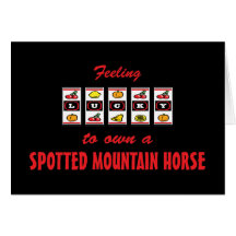 Lucky to Own a Spotted Mountain Horse Fun Design Greeting Cards
