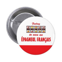 Lucky to Own an Épagneul Français Fun Dog Design Button