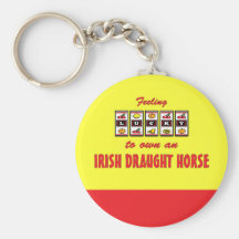 Lucky to Own an Irish Draught Horse Fun Design Key Chains