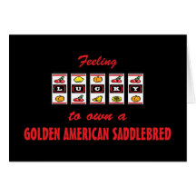 Lucky to Own Golden American Saddlebred Fun Design Greeting Cards