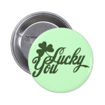 Lucky you buttons