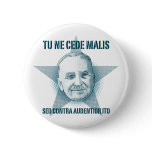 Ludwig von Mises  - Tu Ne Cede Malis Button