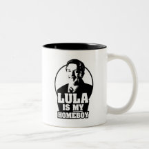Lula da Silva is my homeboy! Mugs