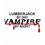 Lumberjack Vampire by Night t-shirts