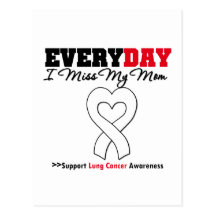 Lung Cancer Every Day I Miss My Mom Post Cards