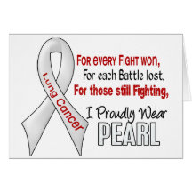 Lung Cancer For Every…..I Proudly Wear Pearl 1 Greeting Cards