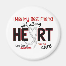 Lung Cancer I Miss My Best Friend Magnets