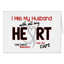 Lung Cancer I Miss My Husband Card