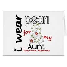 Lung Cancer I Wear Pearl For My Aunt 43 Greeting Card