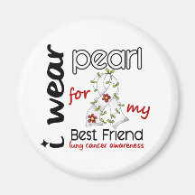 Lung Cancer I Wear Pearl For My Best Friend 43 Fridge Magnet
