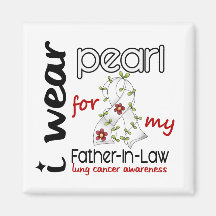 Lung Cancer I Wear Pearl For My Father-In-Law 43 Magnets
