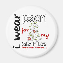 Lung Cancer I Wear Pearl For My Sister-In-Law 43 Magnets